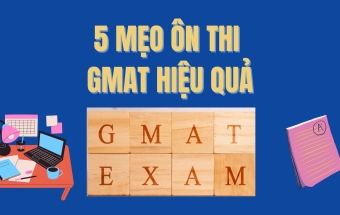 5 mẹo ôn thi GMAT hiệu quả